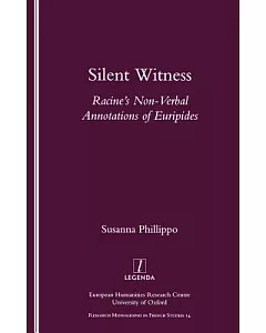 Silent Witness: Racine’s Non-Verbal Annotations of Euripides