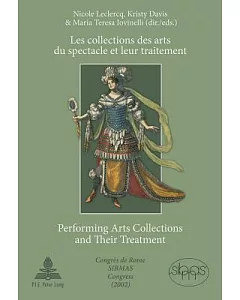 Les Collections Des Arts Du Spectacle Et Leur Traitement / Performing Arts Collections and Their Treatment: Congres De Rome SIBM