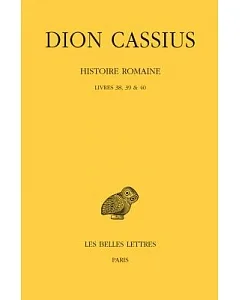 Histoire Romaine: Livres 38, 39 & 40