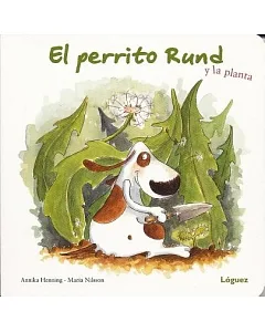 El perrito rund y la planta / Doggie Rund and the Plant