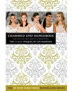Charmed and Dangerous: The Rise of the Pretty Committee