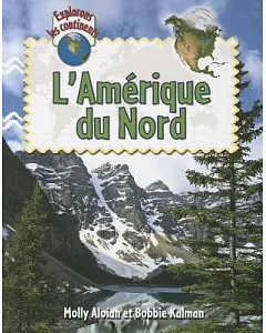 L’Amerique du Nord / Explore North America