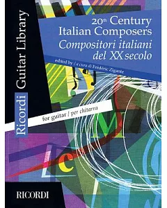 20th Century Italian Composers / Compositori Italiani del XX Secolo: For Guitar / Per Chitarra