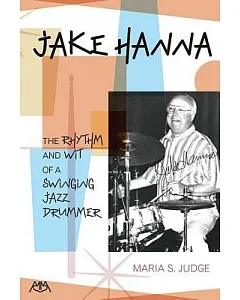 Jake Hanna: The Rhythm and Wit of a Swinging Jazz Drummer