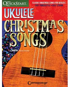 Ukulele Christmas Songs: Classic Christmas Tunes for Ukulele: Easy Fingerstyle, Easy Strum