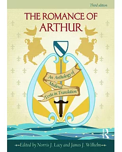 The Romance of Arthur: An Anthology of Medieval Texts in Translation