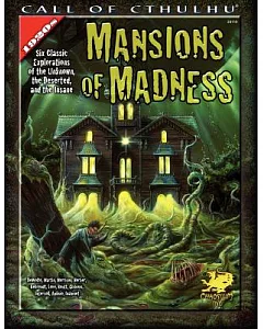 Mansions of Madness: Six Classic Explorations of the Unknown, the Deserted, and the Insane