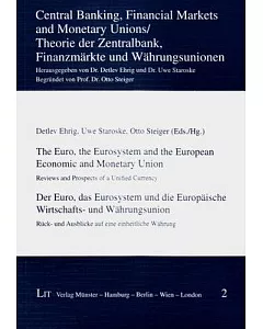 The Euro, the Eurosystem and the European Economic and Monetary Union / Der Euro, das eurosystem und die Europaische Wirtschafts
