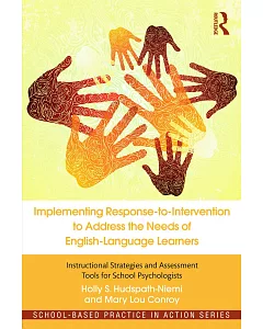 Implementing Response-to-Intervention to Address the Needs of English-Language Learners: Instructional Strategies and Assessment