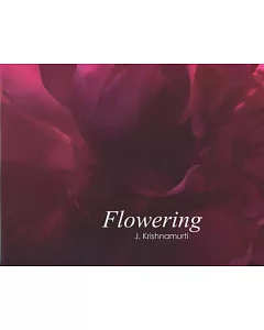 Flowering: J. Krishnamurti