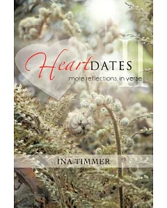 Heartdates II: More Reflections, in Verse