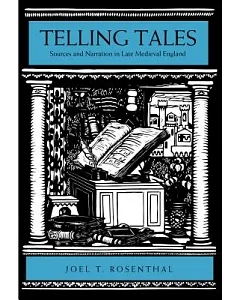 Telling Tales: Sources and Narration in Late Medieval England