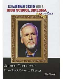James Cameron: From Truck Driver to Director