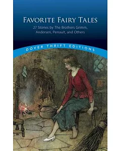 Favorite Fairy Tales: 27 Stories by the Brothers Grimm, Andersen, Perrault and Others