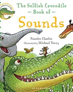 The Selfish Crocodile Book of Sounds