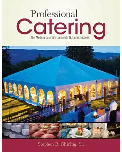 Professional Catering: The Modern Caterer’s Complete Guide to Success