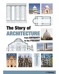 THe Story oF ArcHitecture: From Antiquity to tHe Present