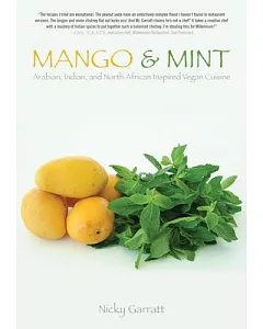 Mango and Mint: Arabian, Indian, and North African Inspired Vegan Cuisine
