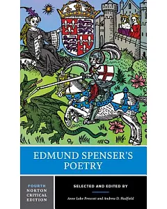 Edmund Spenser’s Poetry: Authoritative Texts, Criticism
