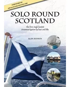Solo Round Scotland: The First Single-Handed Circumnavigation by Boat and Bike