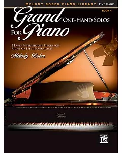 Grand One-Hand Solos for Piano 4: 8 Early Intermediate Pieces for Right or Left Hand Alone