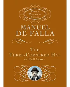 The Three-Cornered Hat in Full Score