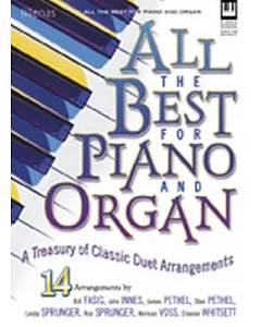 All the Best for Piano and Organ: A Treasury of Classic Duet Arrangements