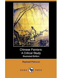 Chinese Painters: A Critical Study