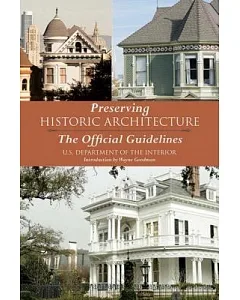 Preserving Historic Architecture: The Official Guidelines