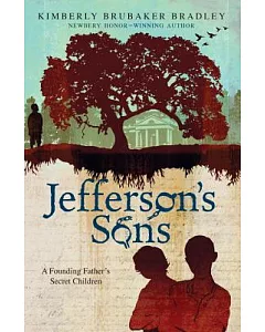 Jefferson’s Sons: A Founding Father’s Secret Children