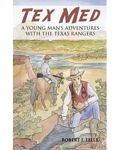 Tex Med: A Young Man’s Adventures With the Texas Rangers
