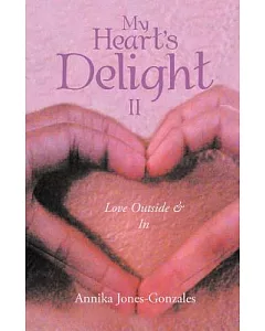 My Heart’s Delight II: Love Outside & in