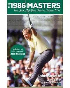 The 1986 Masters: How Jack Nicklaus Roared Back to Win