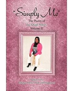 Simply Me: The Poetry of jac’quail Mayes