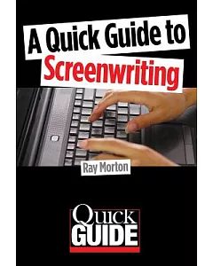 A Quick Guide to Screenwriting