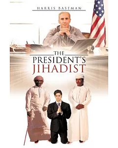 The President’s Jihadist