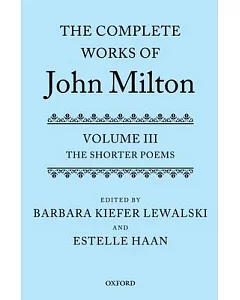 The Complete Works of John Milton: The Shorter Poems