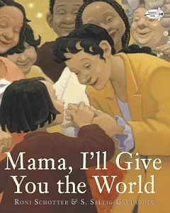 Mama, I’ll Give You the World
