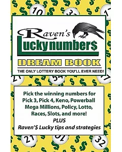 Raven’s Lucky Numbers Dream Book: The Only Lottery Book You’ll Ever Need