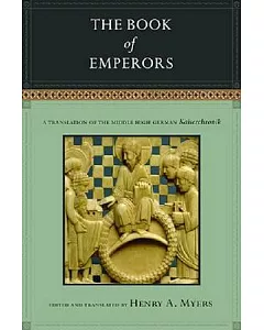 The Book of Emperors: A Translation of the Middle High German Kaiserchronik