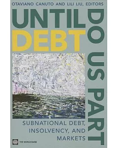 Until Debt Do Us Part: Subnational Debt, Insolvency, and Markets