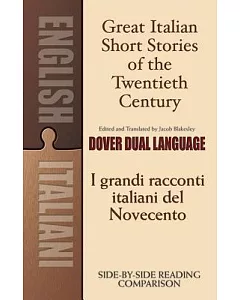 Great Italian Short Stories of the Twentieth Century / I Grandi Racconti Italiani del Novecento: A Dual-language Book