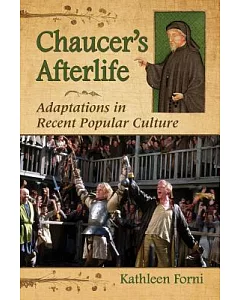 Chaucer’s Afterlife: Adaptations in Recent Popular Culture