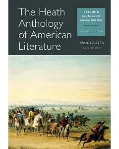 The Heath Anthology of American Literature: Early Nineteenth Century: 1800-1865