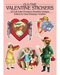 Old-Time Valentine Stickers: 23 Full Color Pressure-Sensitive Designs