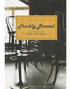 Freshly Brewed: Twelve Short Plays from Bewley’s Cafe Theatre