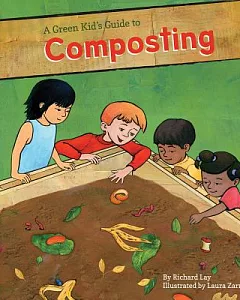 Green Kid’s Guide to Composting