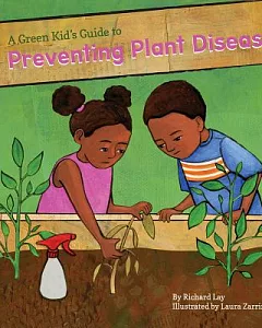 Green Kid’s Guide to Preventing Plant Diseases