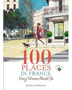100 Places in France Every Woman Should Go