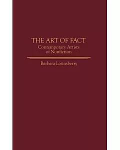 The Art of Fact: Contemporary Artists of Nonfiction
